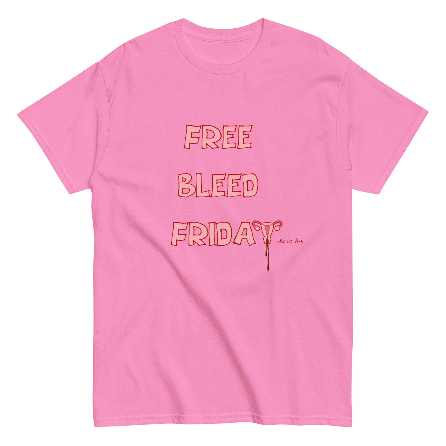 Free Bleed Friday T-Shirt (Intern Caleb's Design)