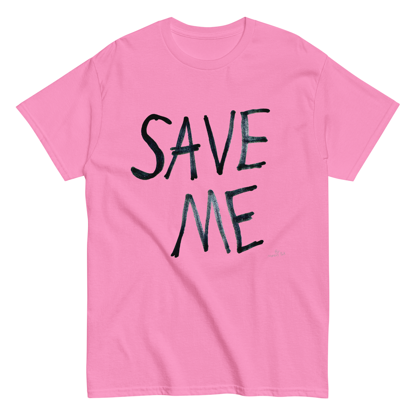 SAVE ME T-Shirt