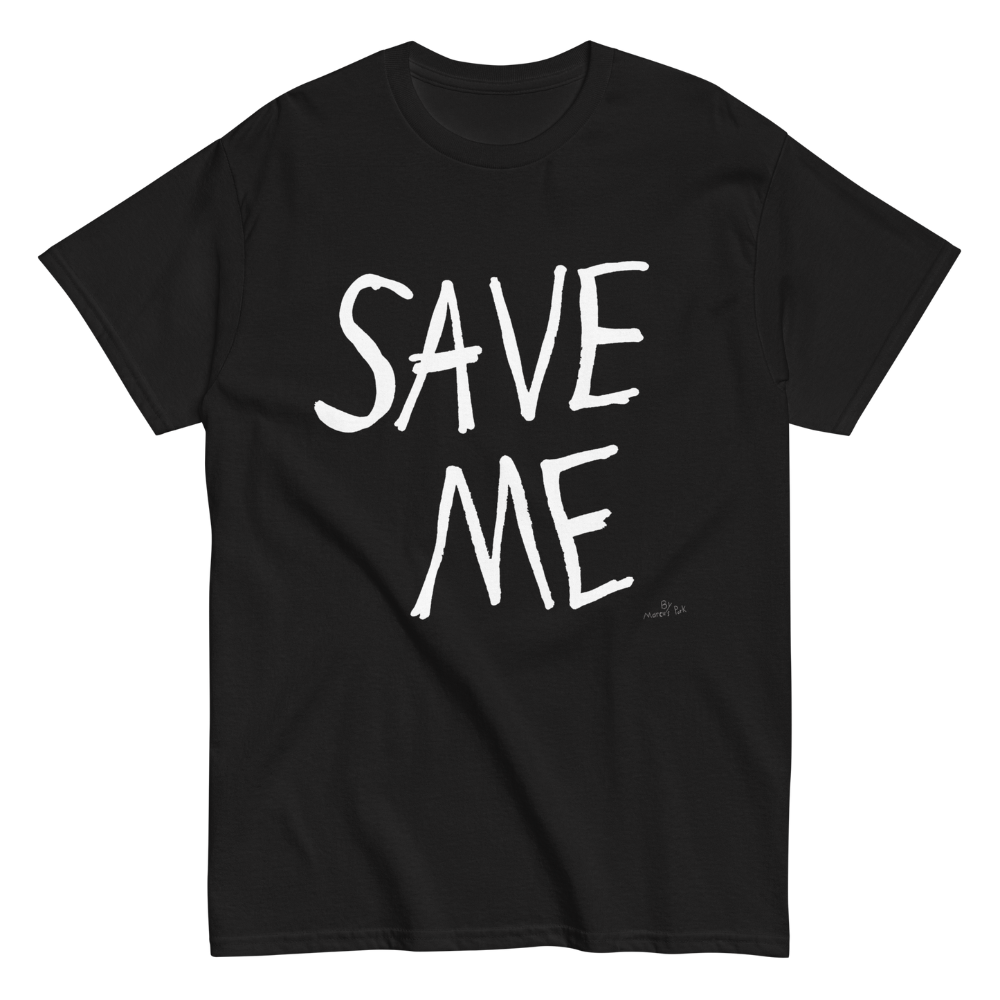 SAVE ME T-Shirt