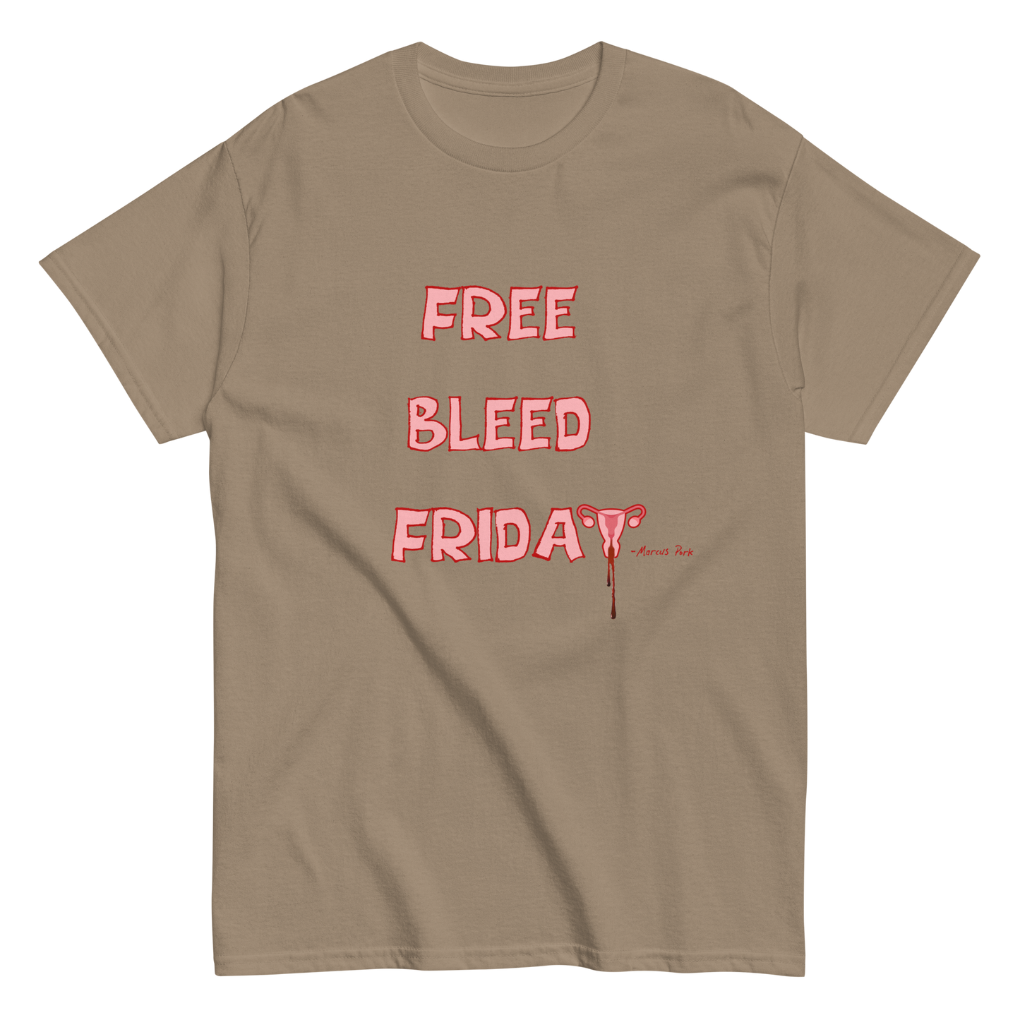 Free Bleed Friday T-Shirt (Intern Caleb's Design)