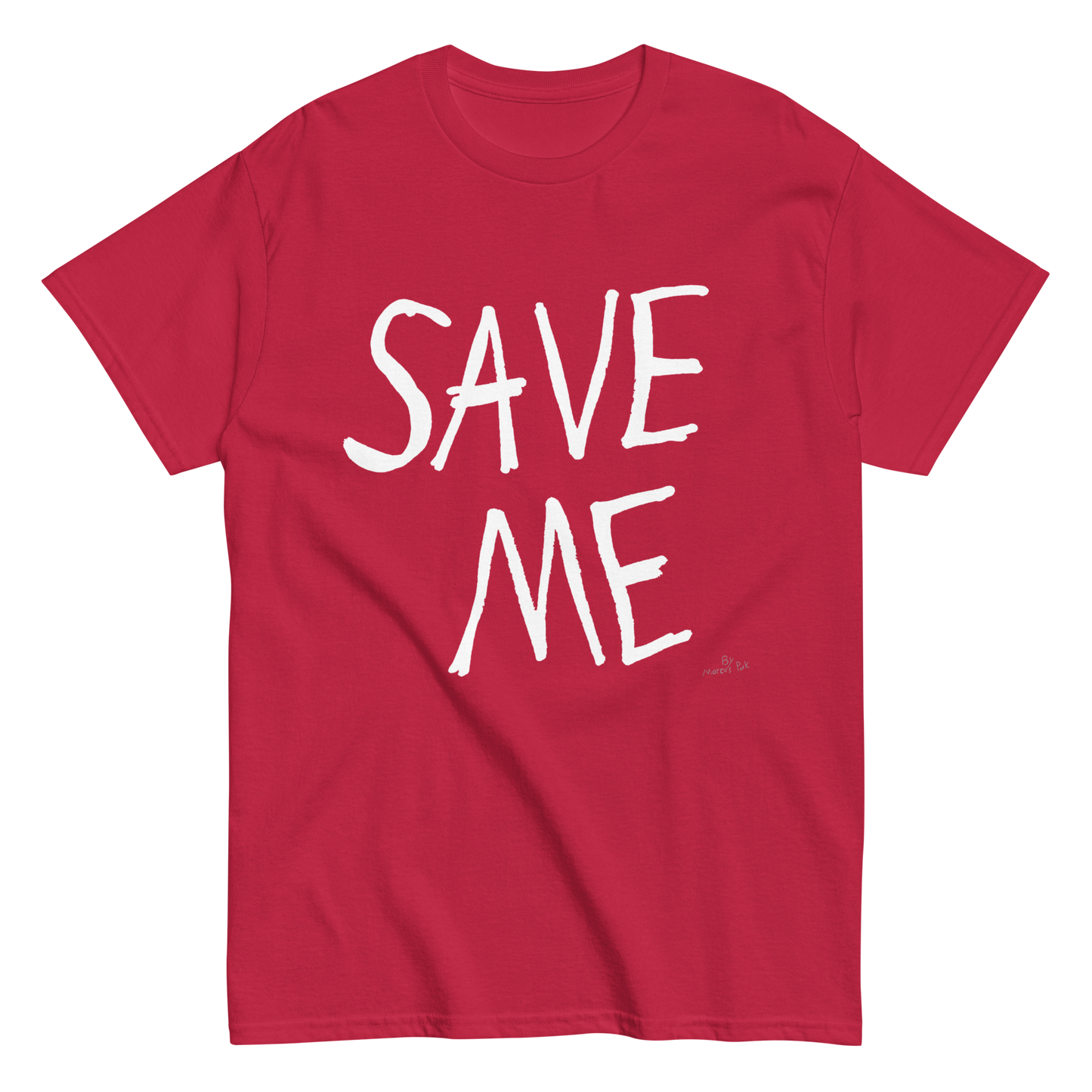 SAVE ME T-Shirt