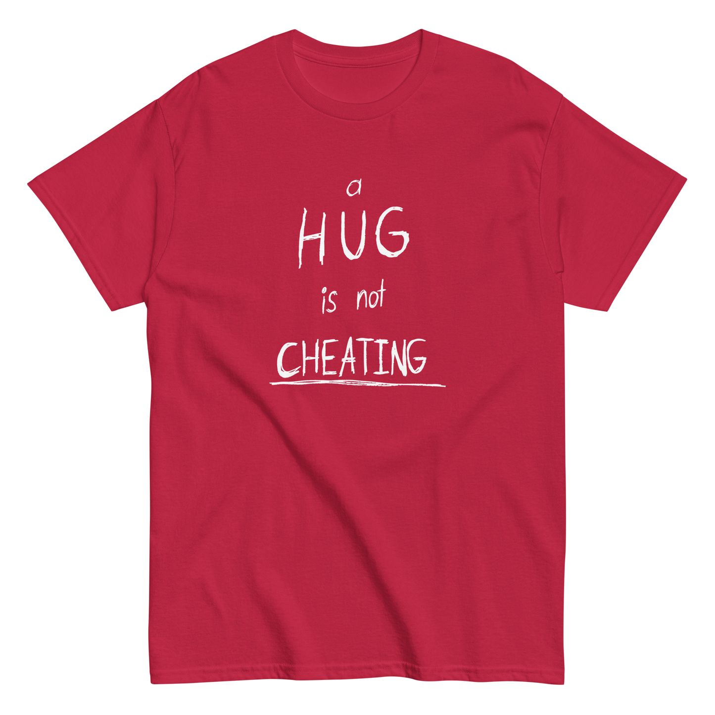 "Hug is not Cheating" FRONT + BACK T-Shirt