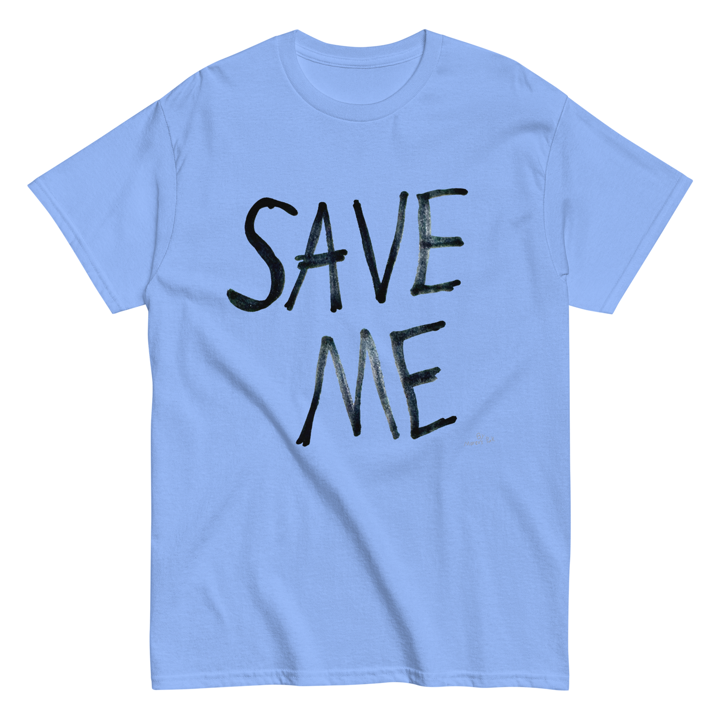 SAVE ME T-Shirt
