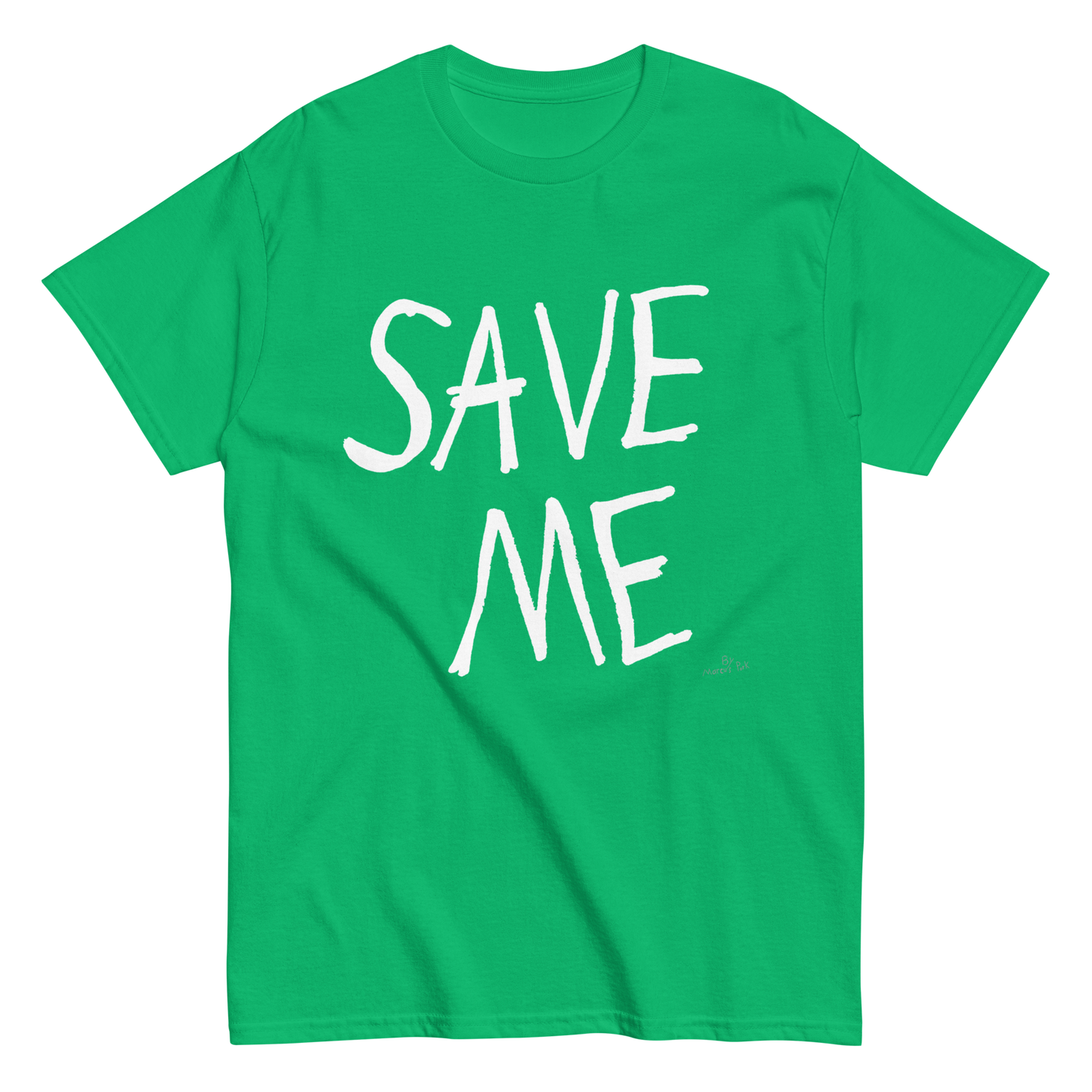 SAVE ME T-Shirt