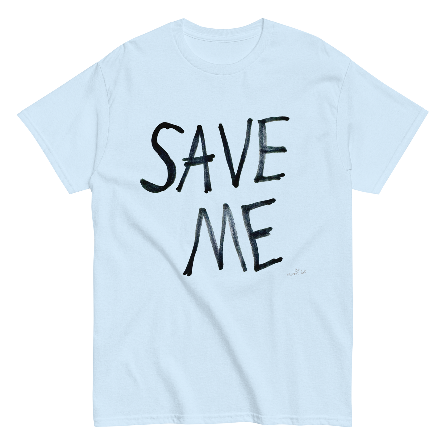 SAVE ME T-Shirt