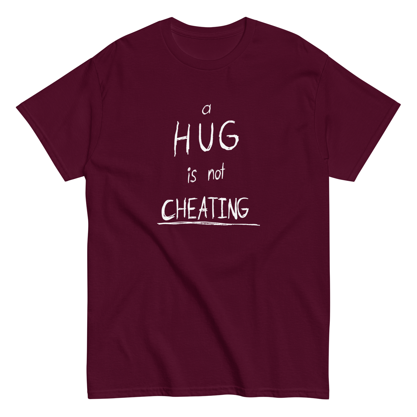 "Hug is not Cheating" FRONT + BACK T-Shirt