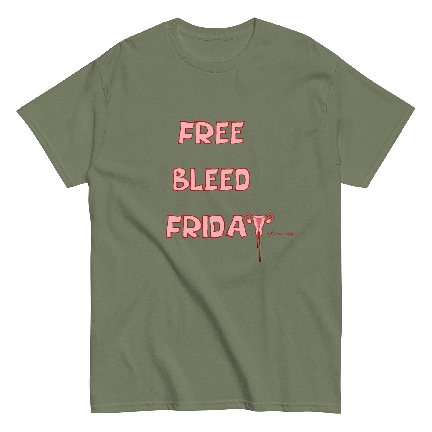 Free Bleed Friday T-Shirt (Intern Caleb's Design)