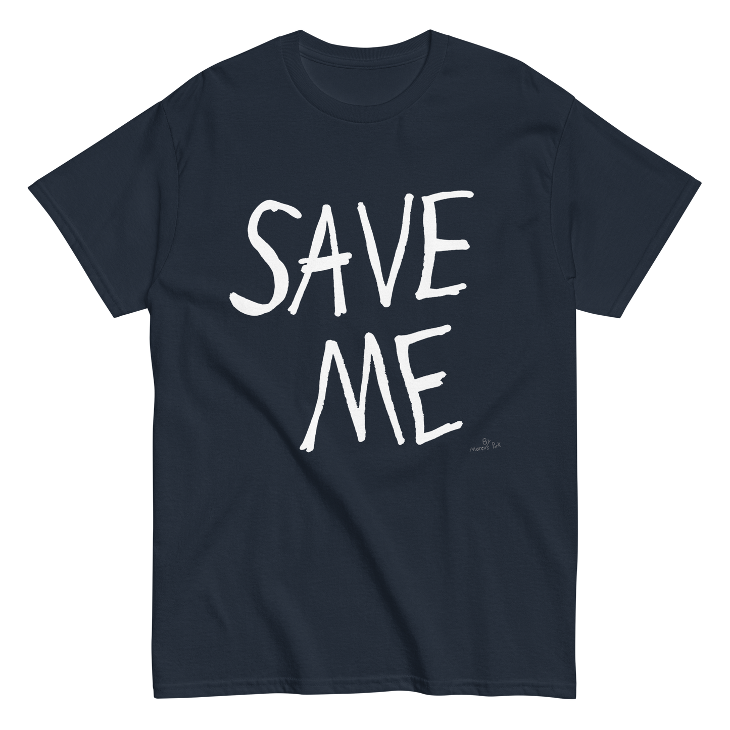 SAVE ME T-Shirt