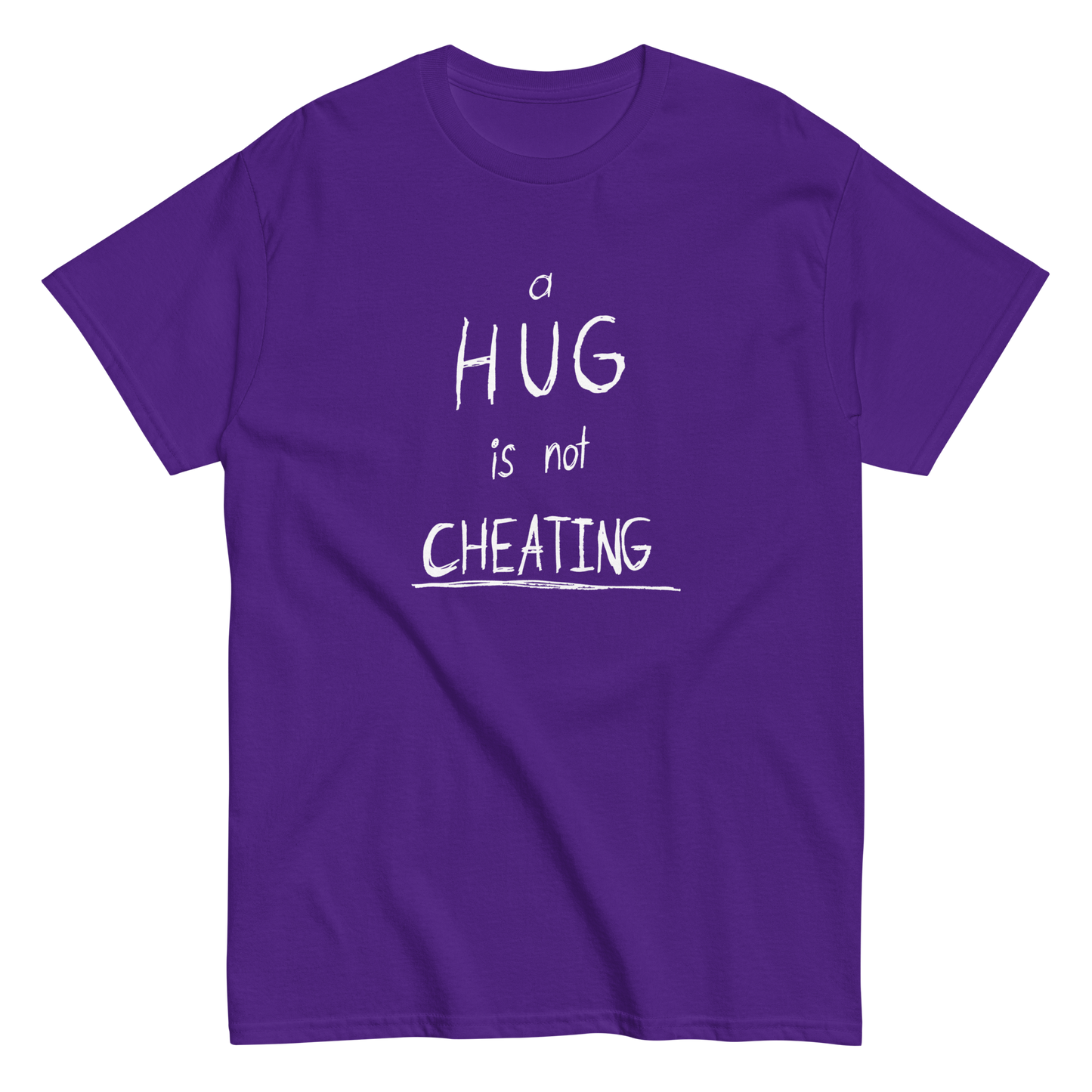 "Hug is not Cheating" FRONT + BACK T-Shirt