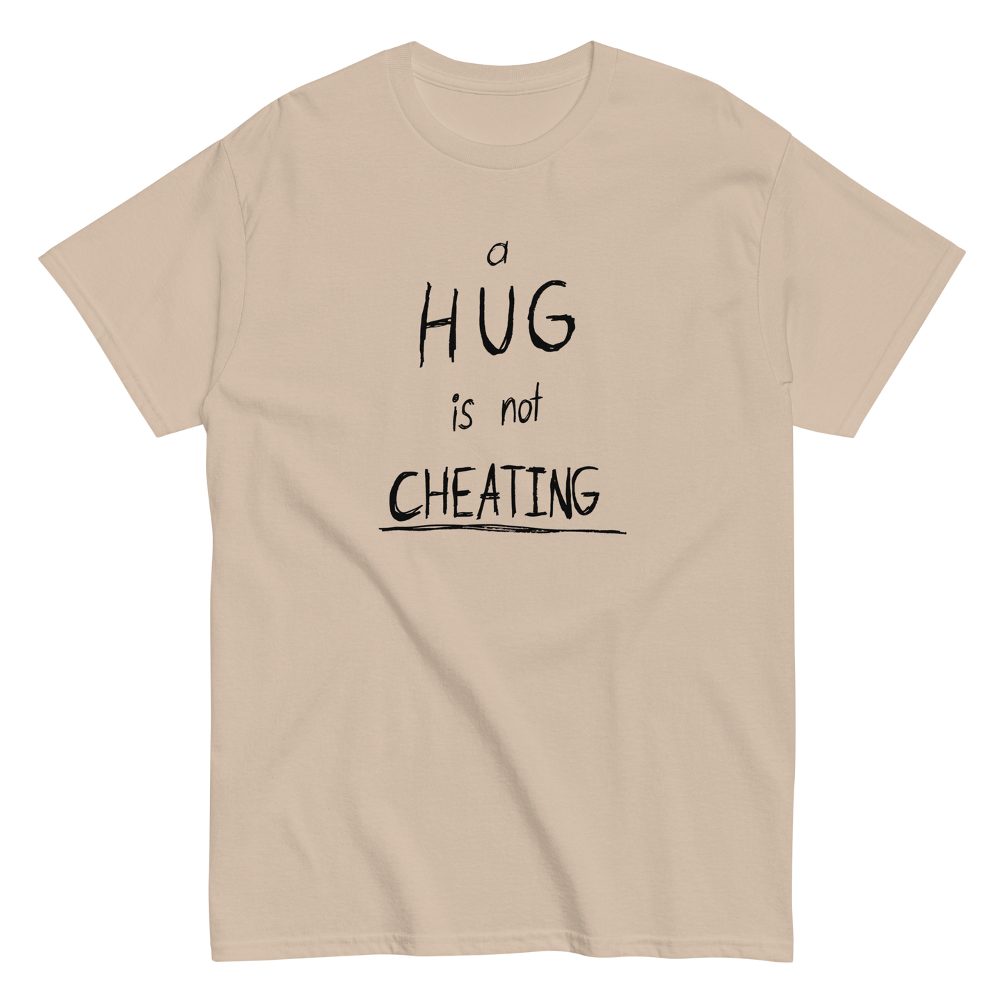 "Hug is not Cheating" FRONT + BACK T-Shirt