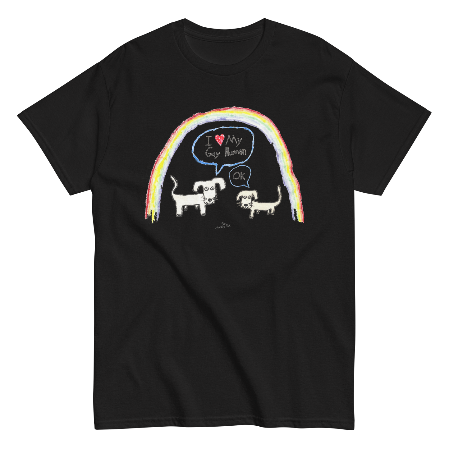 I Love My Gay Human T-Shirt (Dogs)