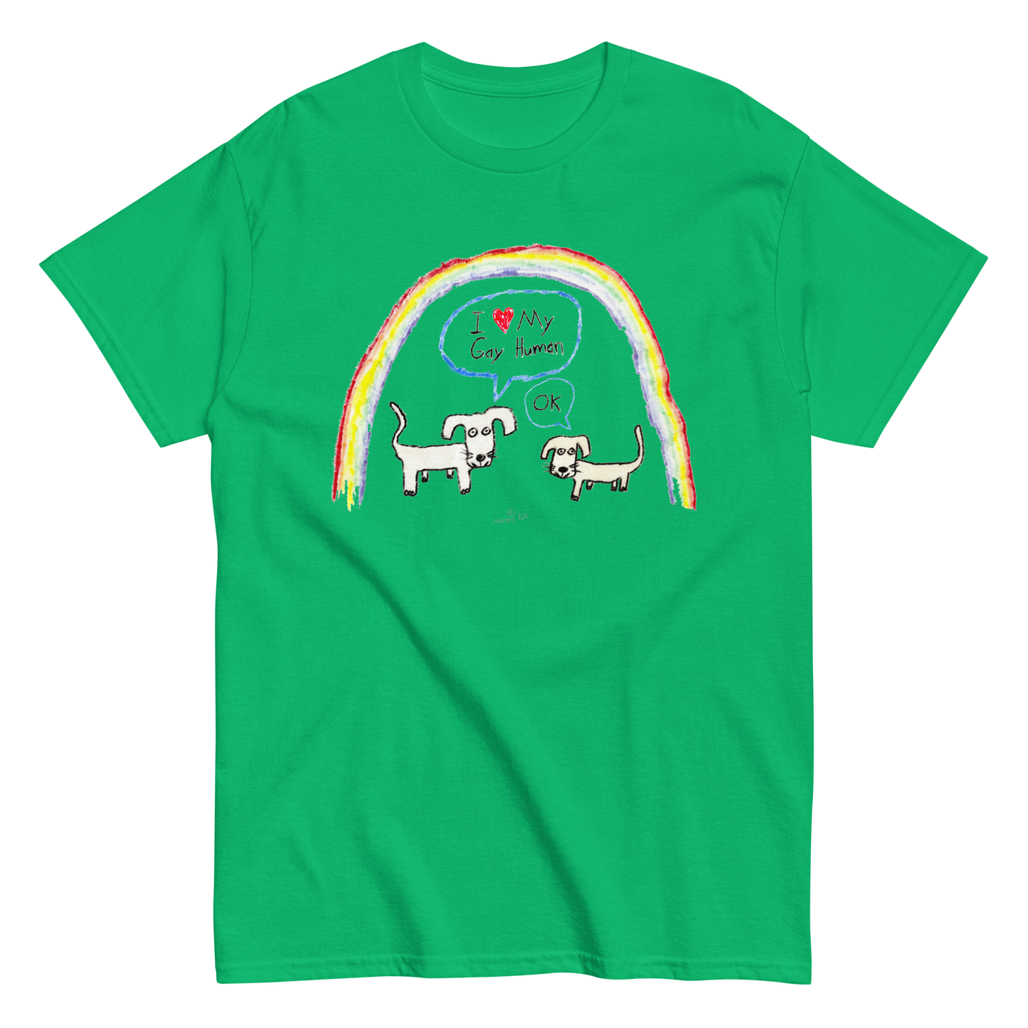 I Love My Gay Human T-Shirt (Dogs)
