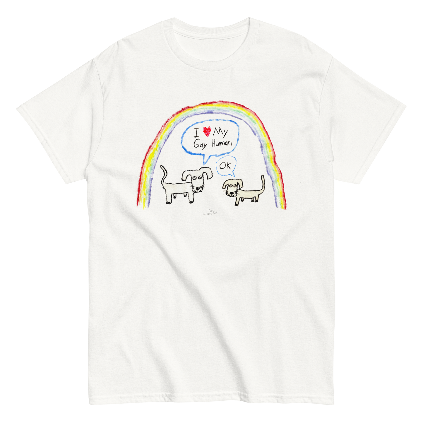 I Love My Gay Human T-Shirt (Dogs)