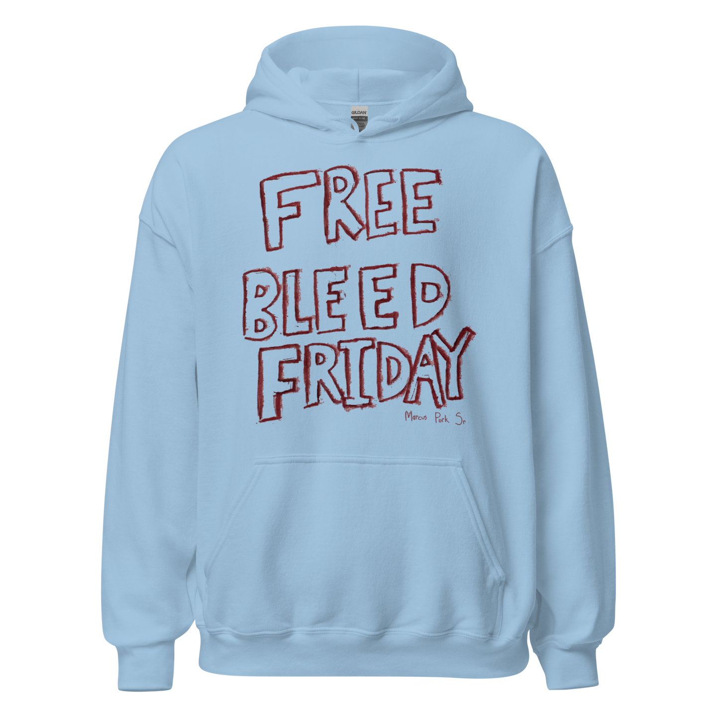 Free Bleed Friday Hoodie