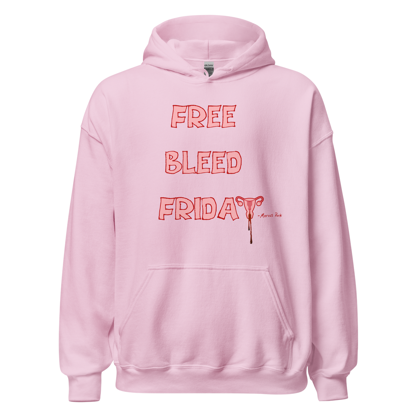 Free Bleed Friday Hoodie (Intern Caleb's Design)