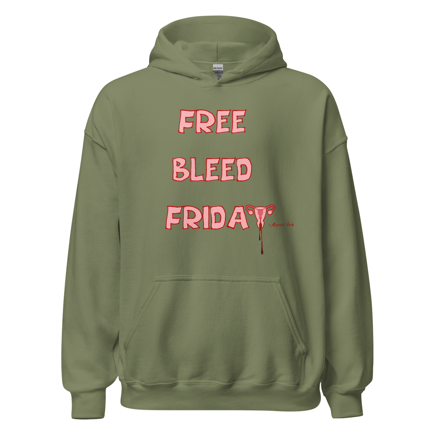 Free Bleed Friday Hoodie (Intern Caleb's Design)