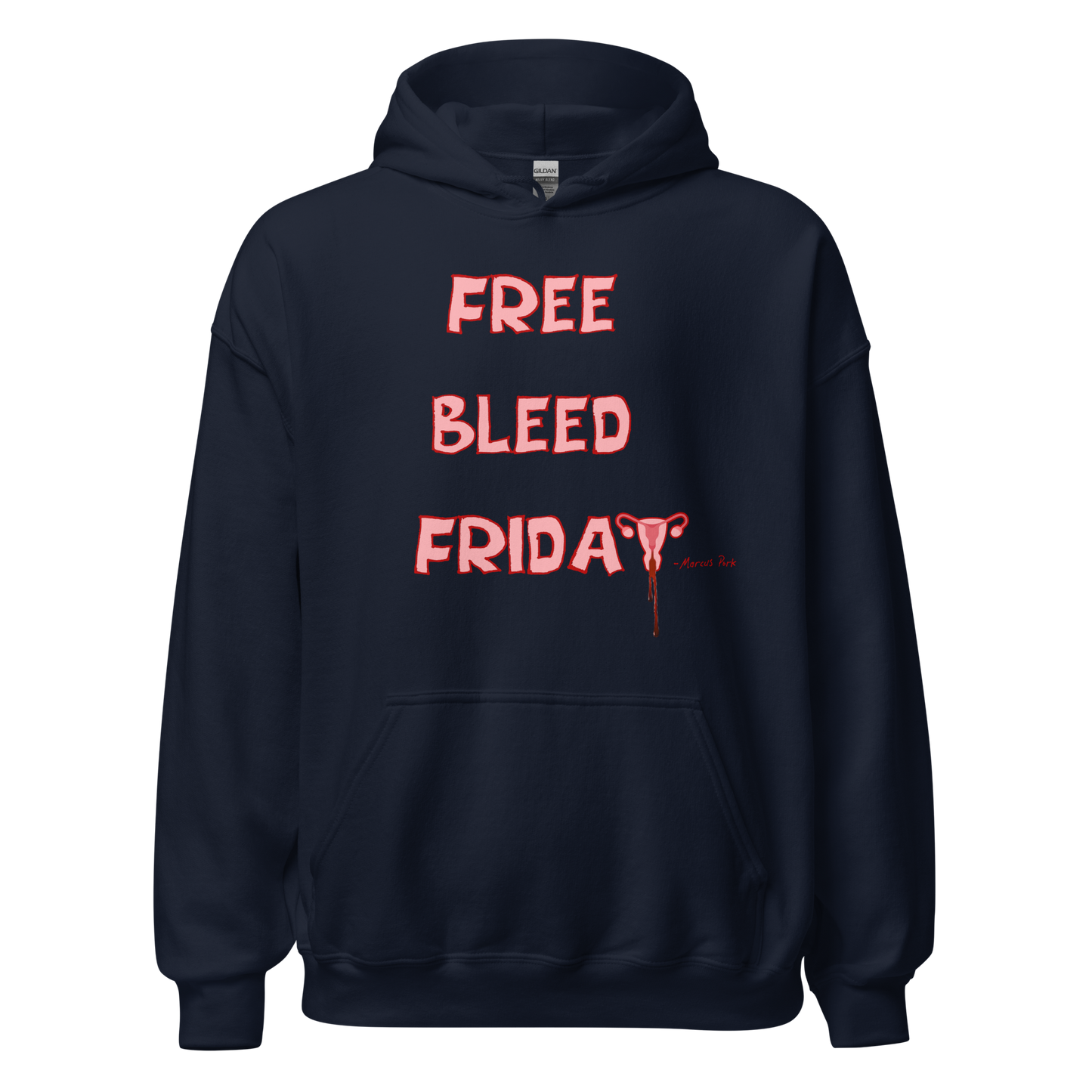 Free Bleed Friday Hoodie (Intern Caleb's Design)
