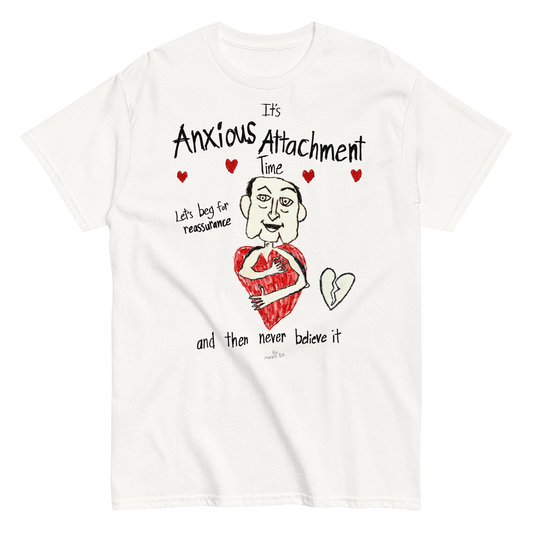 Anxious Attachment Time T-Shirt