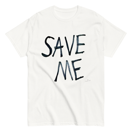 SAVE ME T-Shirt