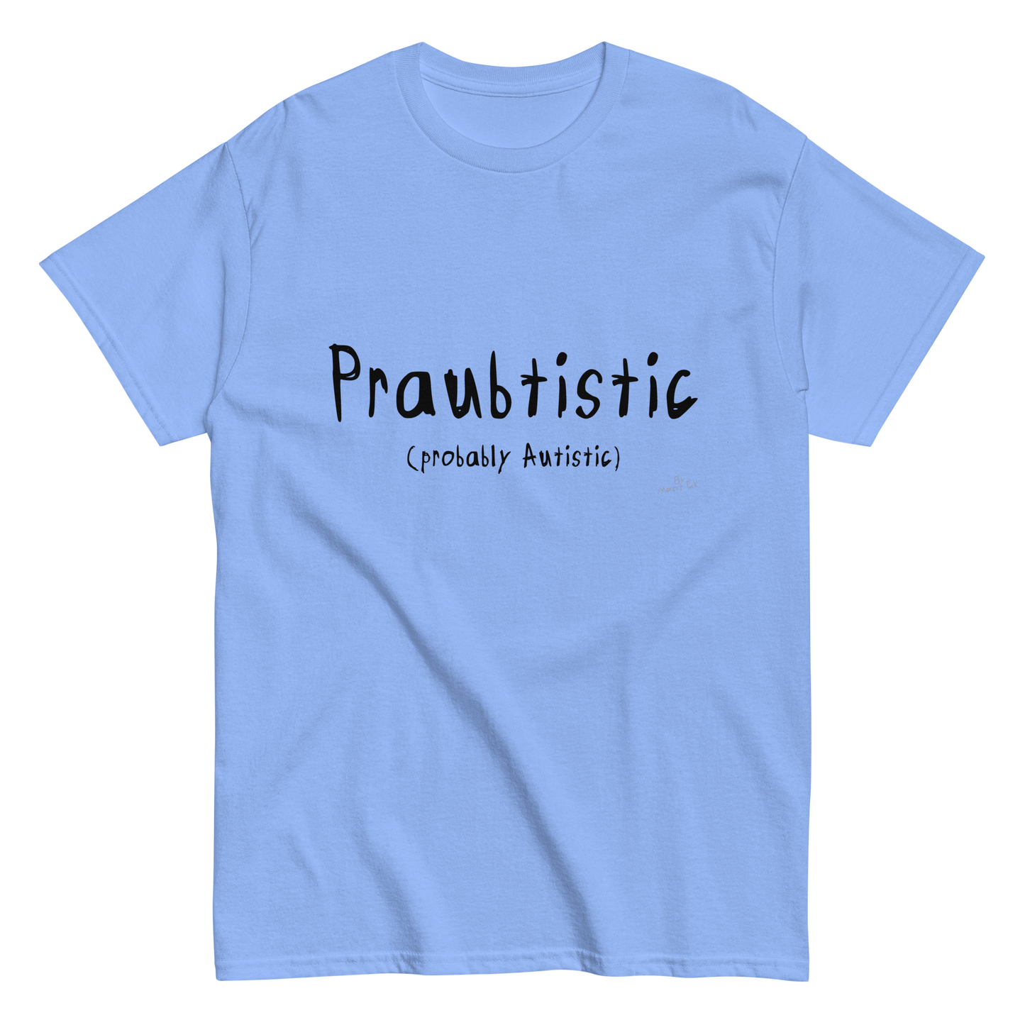 Praubtistic T-Shirt