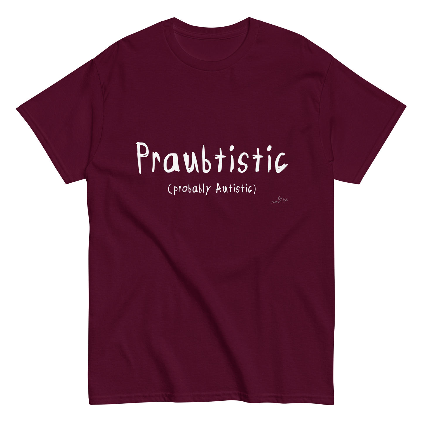 Praubtistic T-Shirt