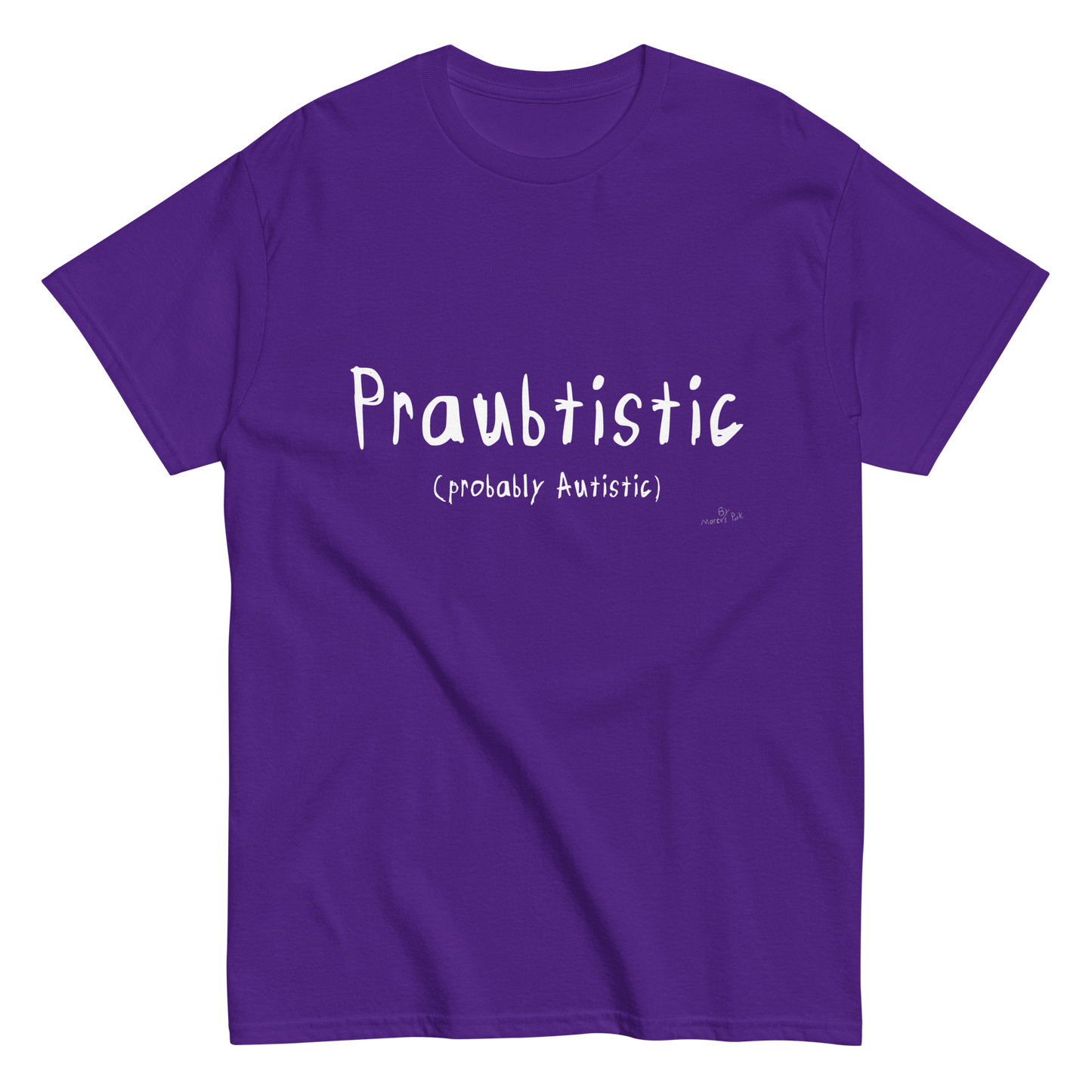 Praubtistic T-Shirt