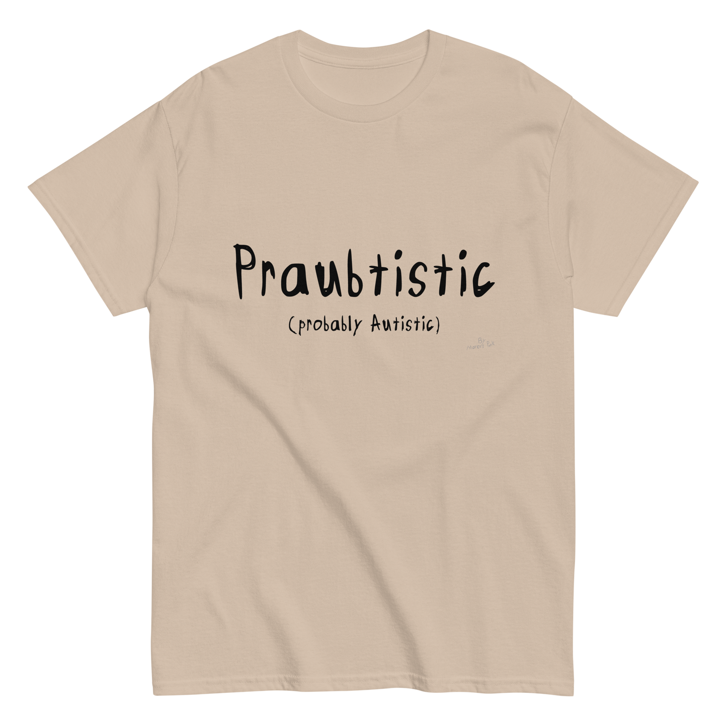 Praubtistic T-Shirt