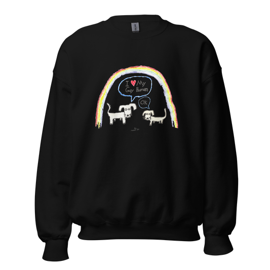 I Love My Gay Human Sweatshirt (Dogs)