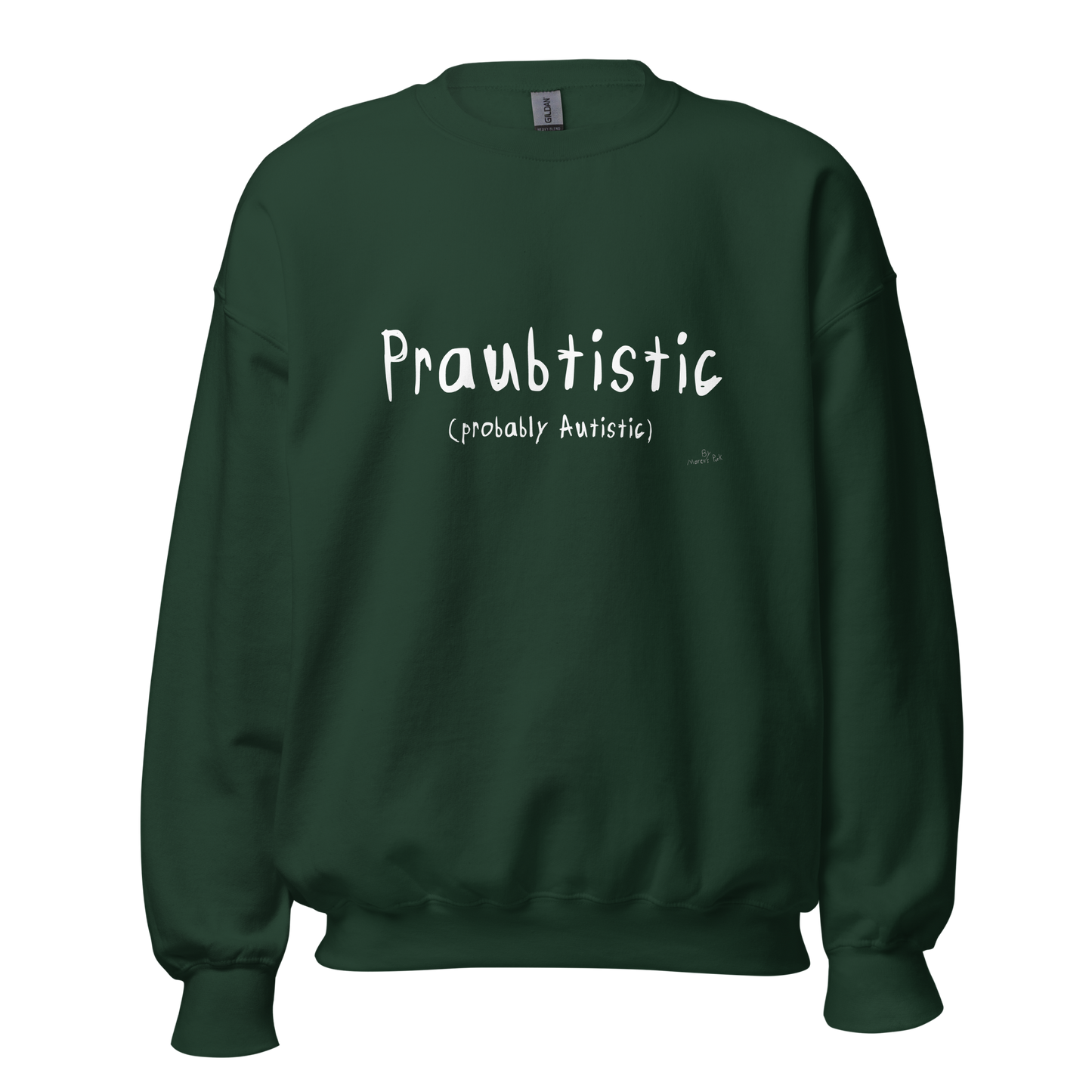 Praubtistic Sweatshirt