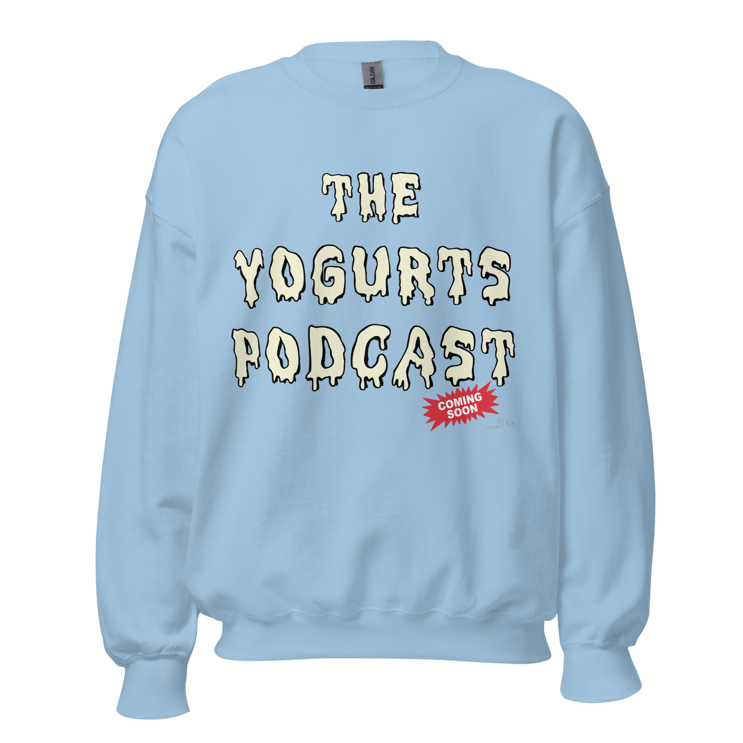 Yogurts Podcast Sweatshirt (Jr.'s Design)