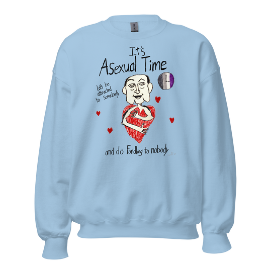 Asexual Time Sweatshirt