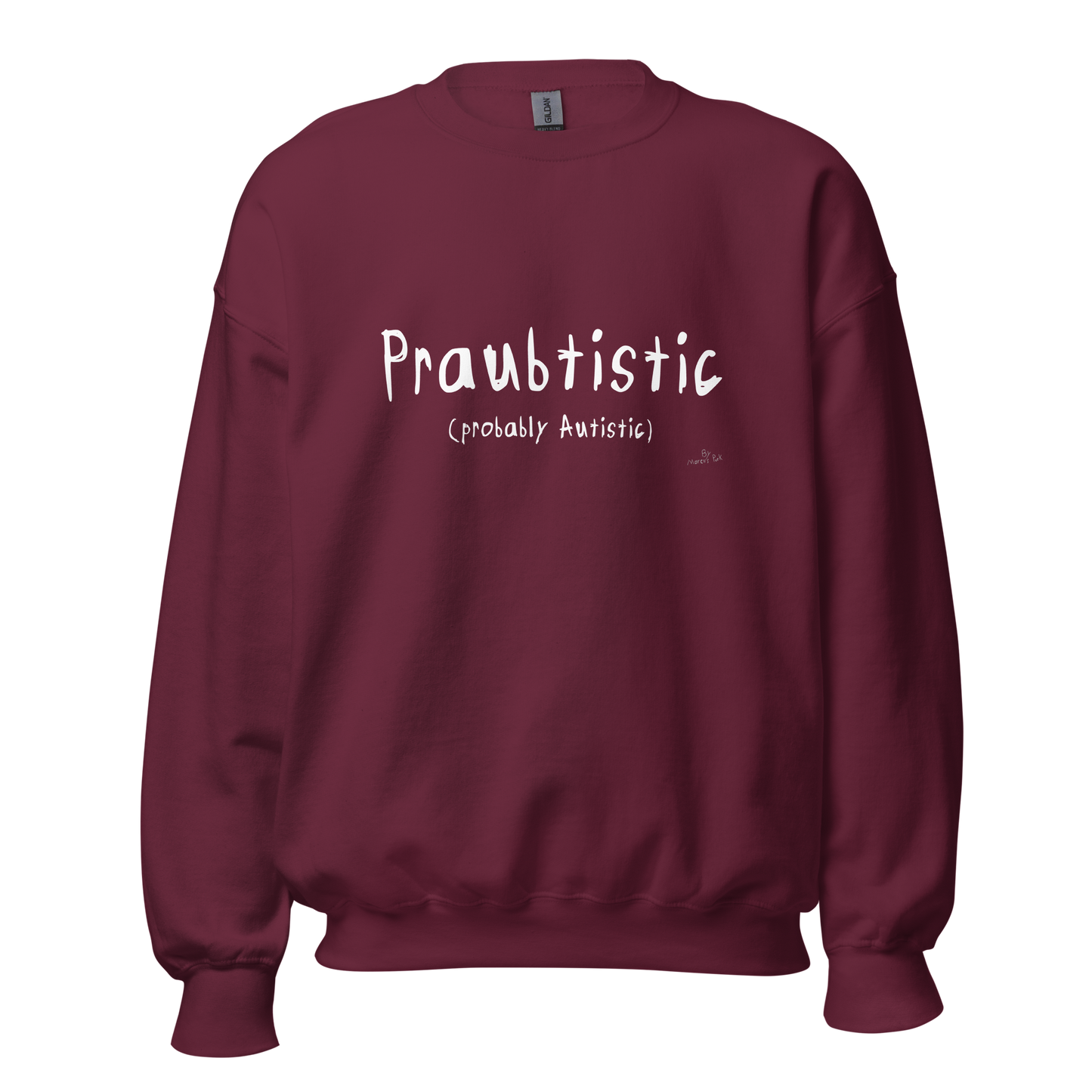 Praubtistic Sweatshirt