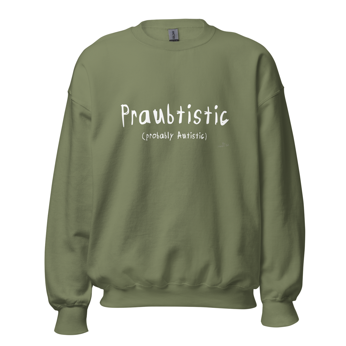 Praubtistic Sweatshirt