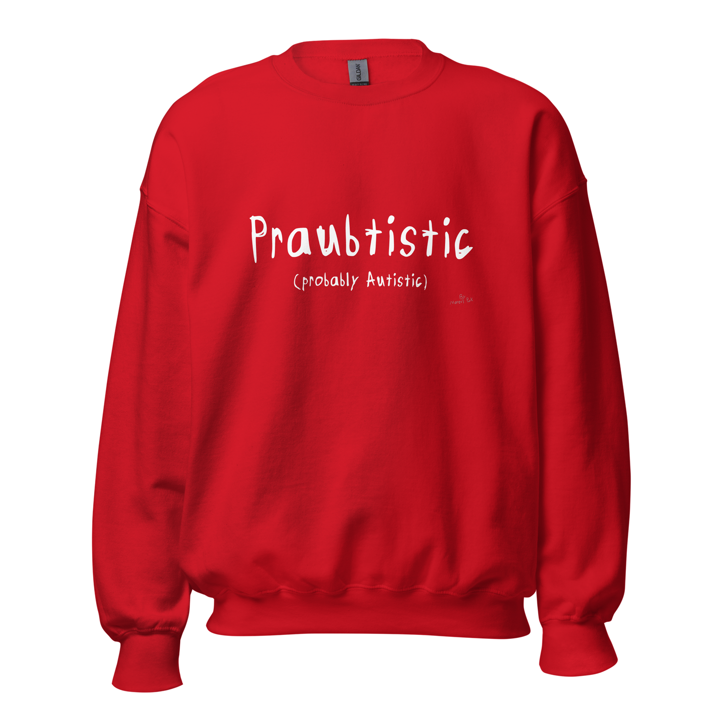 Praubtistic Sweatshirt