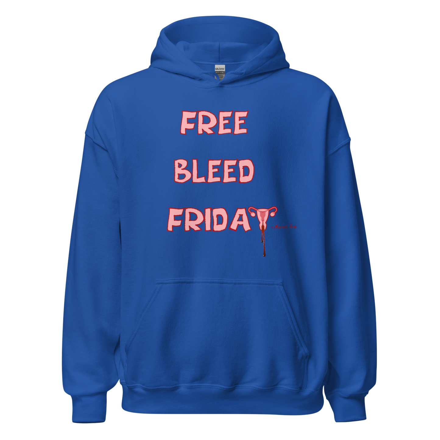 Free Bleed Friday Hoodie (Intern Caleb's Design)